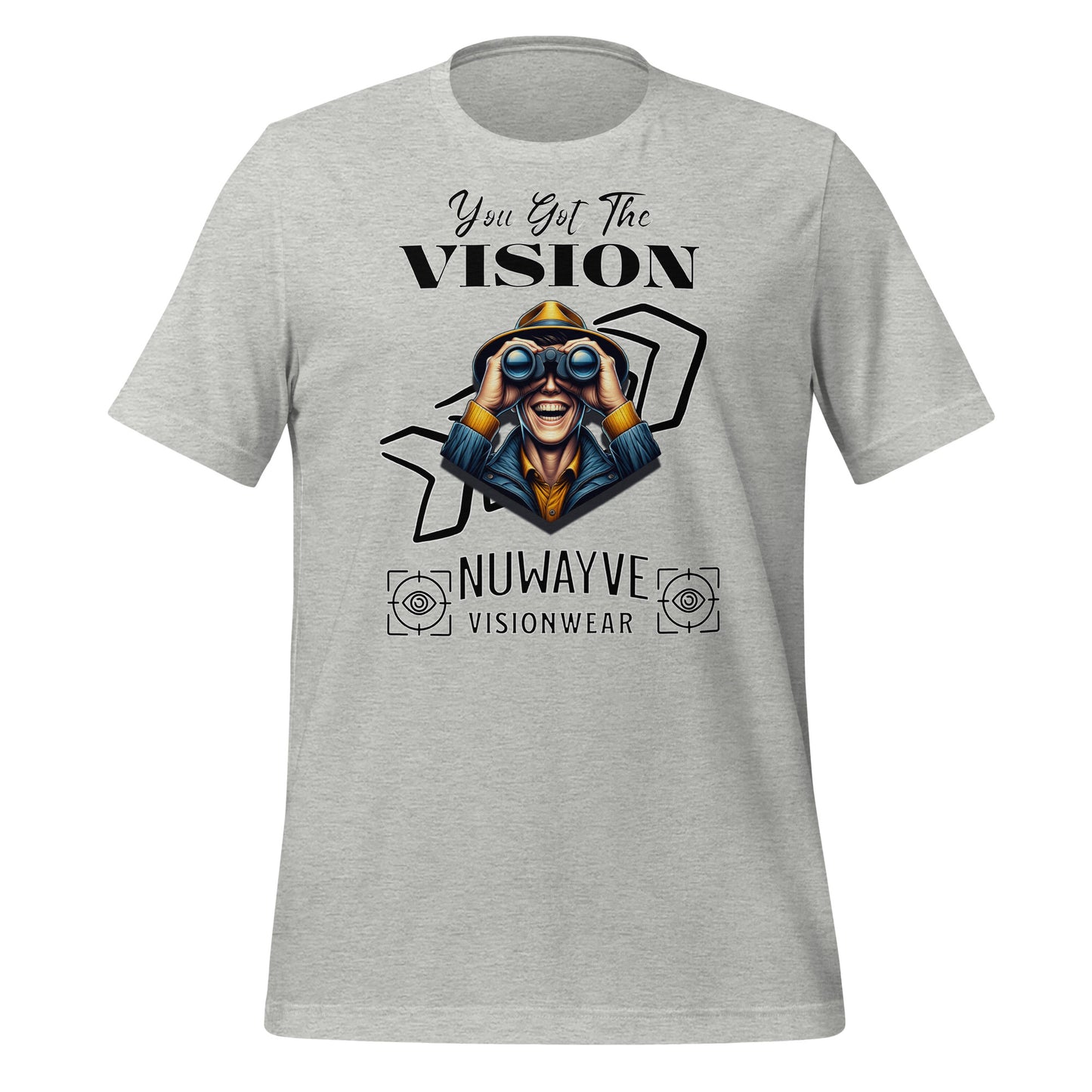 You Got the Vision T-Shirt