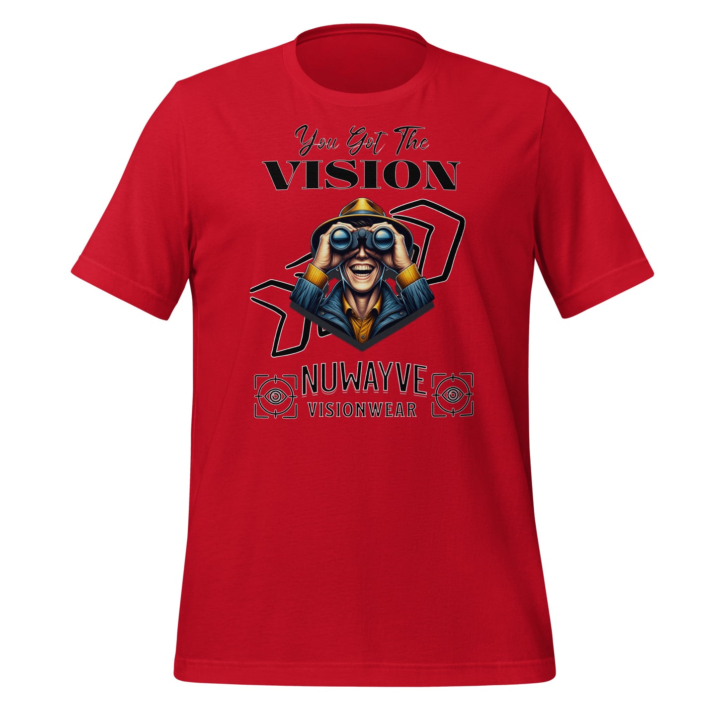You Got the Vision T-Shirt