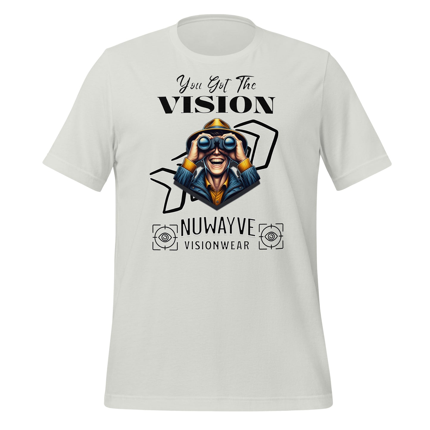 You Got the Vision T-Shirt