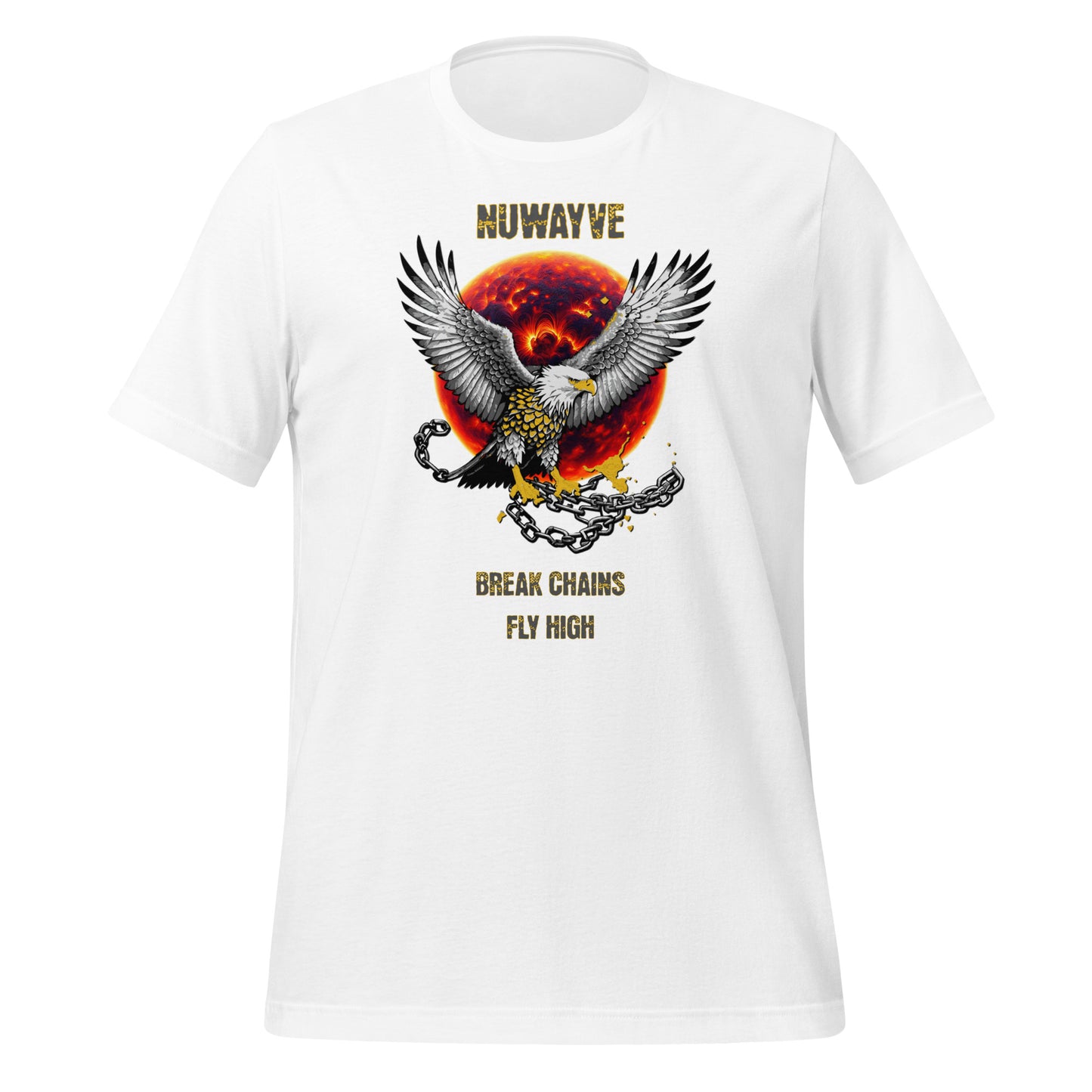 Break Chains Fly High T-Shirt