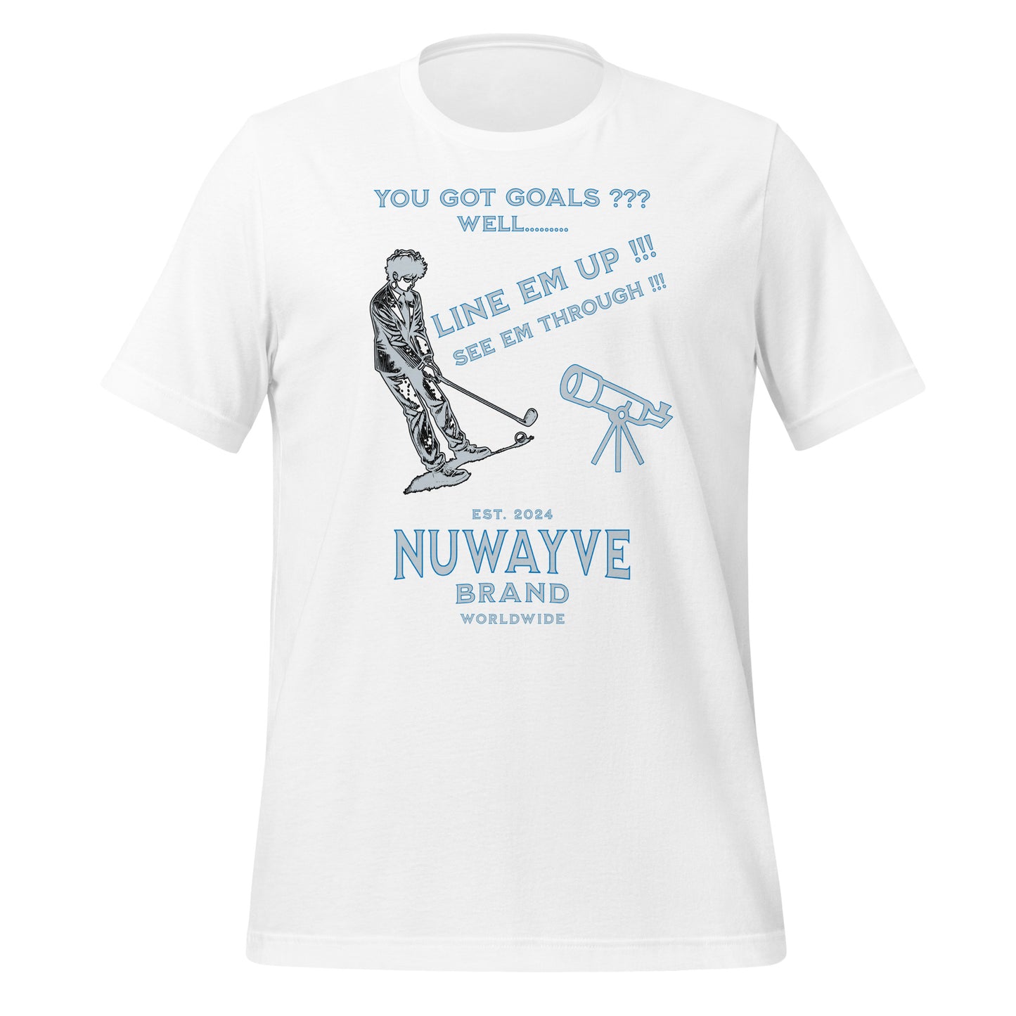 You Got Goals T-Shirt