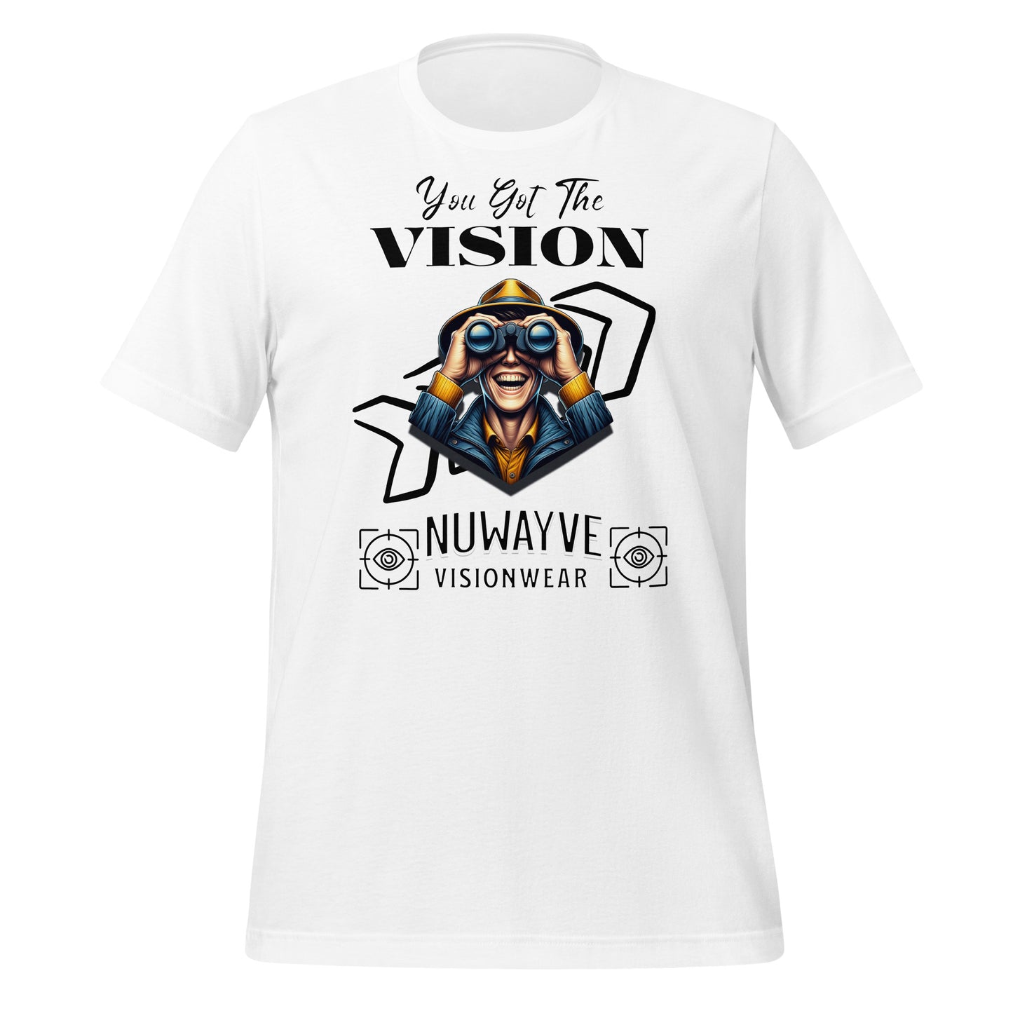 You Got the Vision T-Shirt